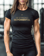 DONNA MUSCOLOSO FRONTE MAGLIETTA POWERLIFTER SCRITTE ORO  BE STRONG BE POWERFUL IGS SPORT